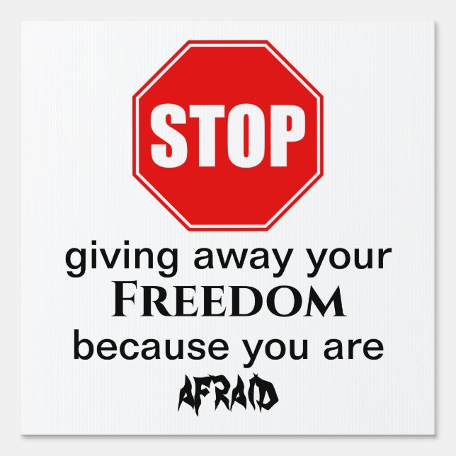Stop Giving Away Your Freedom Yard Sign (Front)