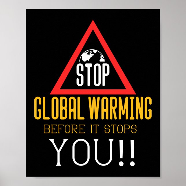 Stop Global Warming Climate Change Environment Poster (Front)