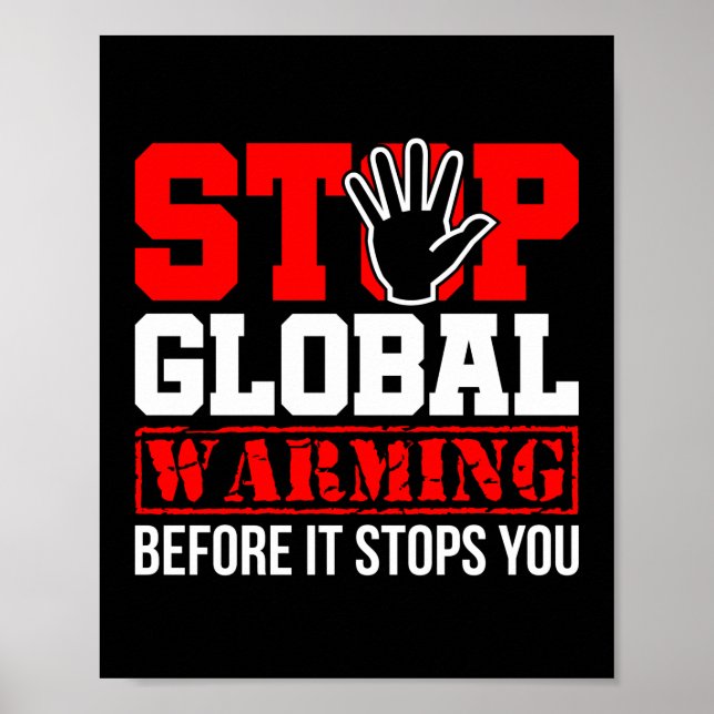 Stop Global Warming Climate Change Environment Poster (Front)