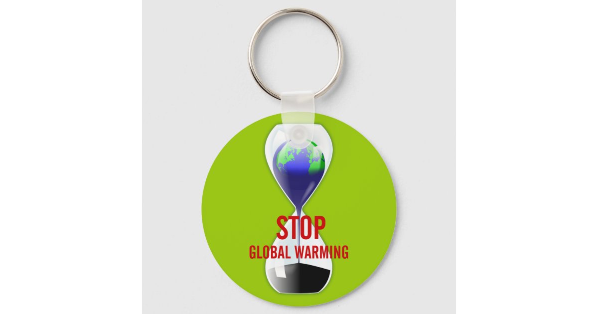 Stop Global Warming Hourglass Keychain | Zazzle