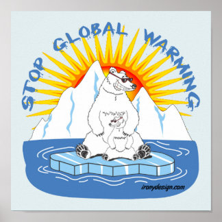 Stop Global Warming Posters, Stop Global Warming Prints, Art Prints ...