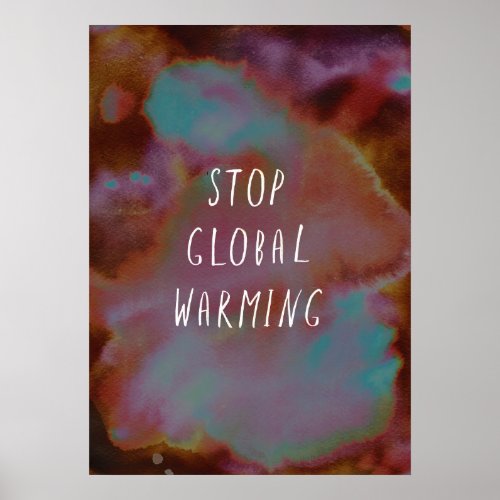 Stop Global Warming Save Planet Earth Watercolor Poster