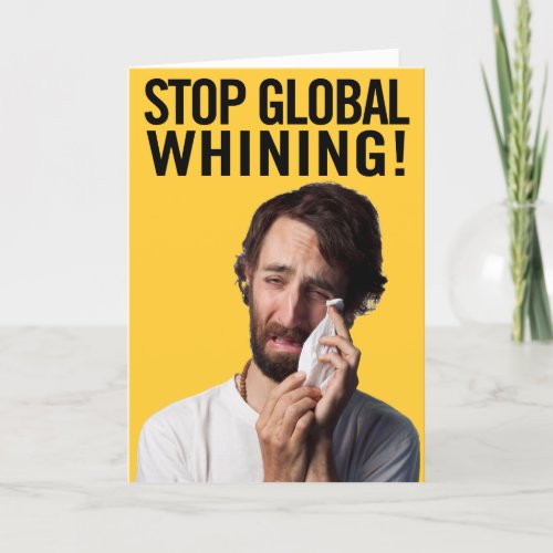 Stop Global Whining Card