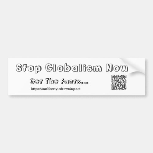 Stop Globalism Now _ Bumper Sticker