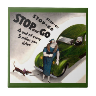Stop, Go, but don’t hit the fat lady or her dog Ceramic Tile