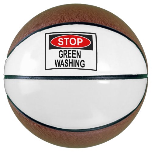 Stop Greenwashing Sign 1 Basketball