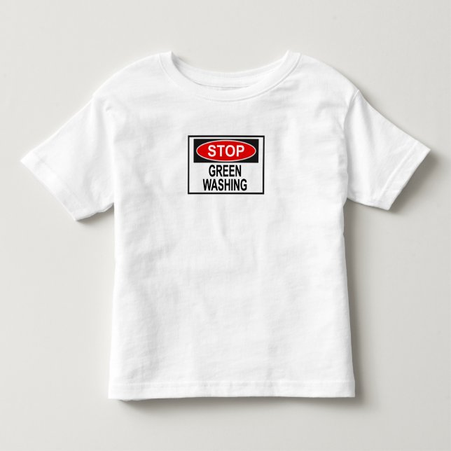 Stop Greenwashing Sign (1) Toddler T-shirt (Front)