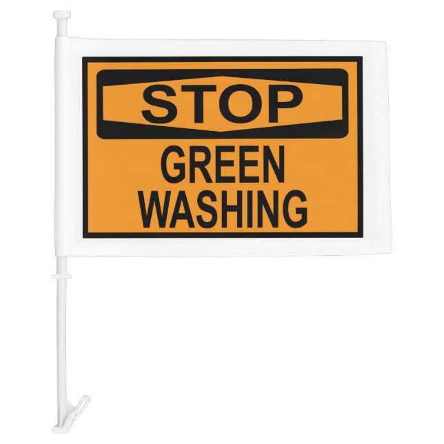 Stop Greenwashing Sign Car Flag (Front)