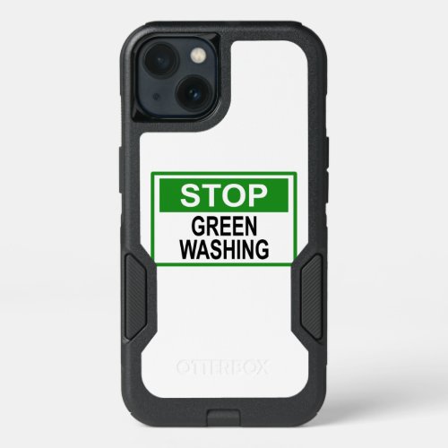 Stop Greenwashing Sign iPhone 13 Case