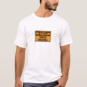 Stop Greenwashing Sign T-Shirt