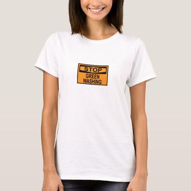Stop Greenwashing Sign T-Shirt (Front)