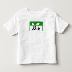 Stop Greenwashing Sign Toddler T-shirt