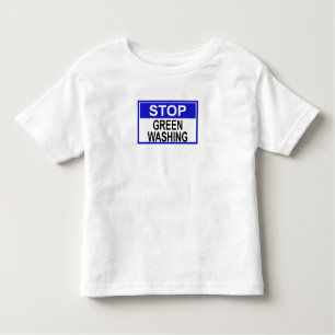 Stop Greenwashing Sign Toddler T-shirt