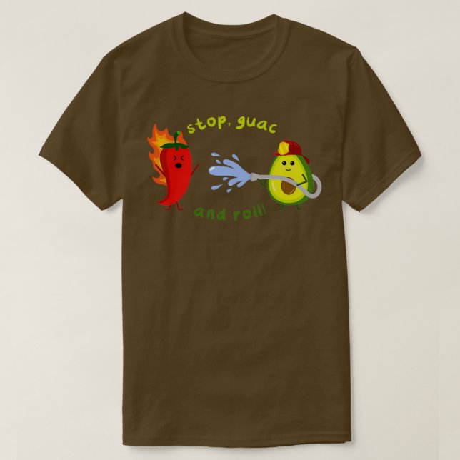 Stop Guac and Roll T-Shirt (Design Front)