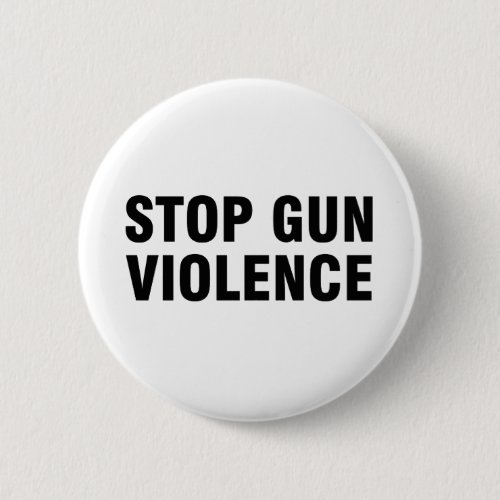 Stop gun violence Gun control now Button