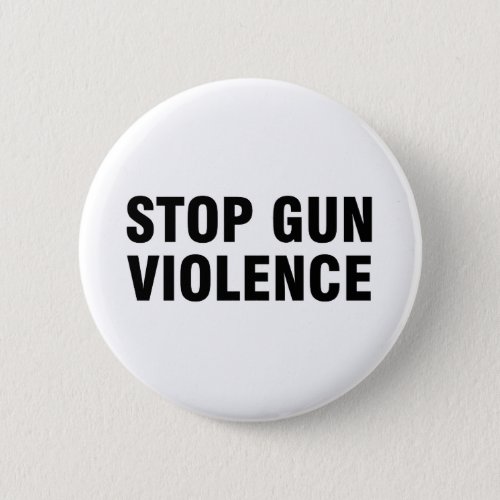 Stop gun violence Gun control now Button
