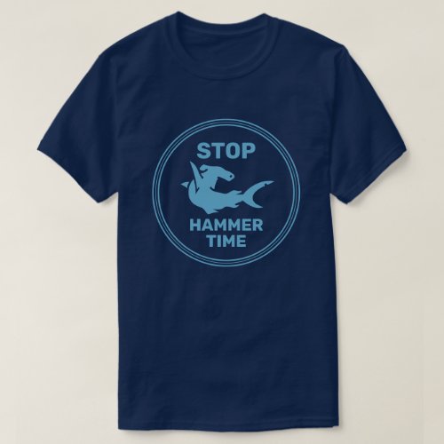 Stop Hammer Time T_Shirt