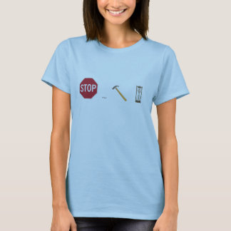 Stop, hammer time T-Shirt
