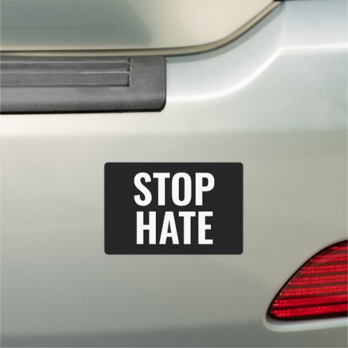 Stop Hate black white minimalist Car Magnet