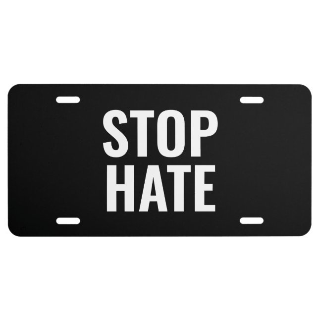 Stop Hate, black white minimalist License Plate (Front)