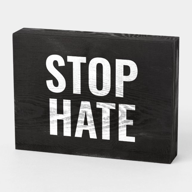 Stop Hate, black white minimalist Wooden Box Sign (Angled Horizontal)