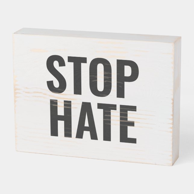 Stop Hate, black white minimalist Wooden Box Sign (Angled Horizontal)
