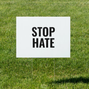 Stop Hate, black white Sign