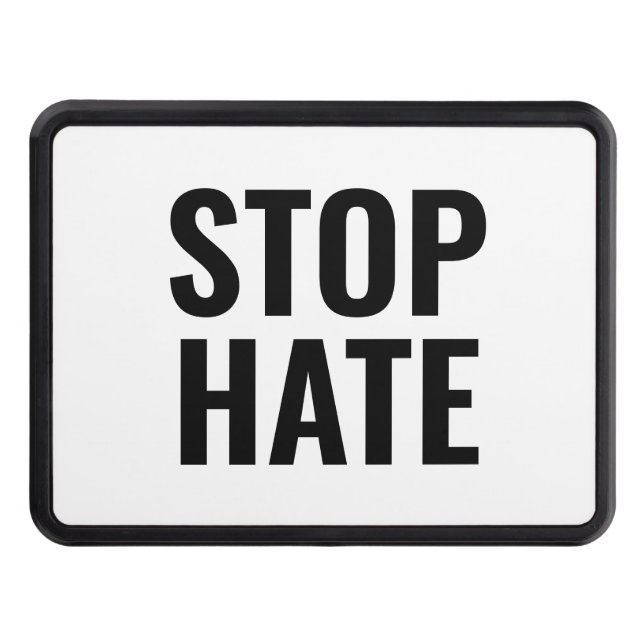 Stop Hate, black white trailer Hitch Cover (Front)