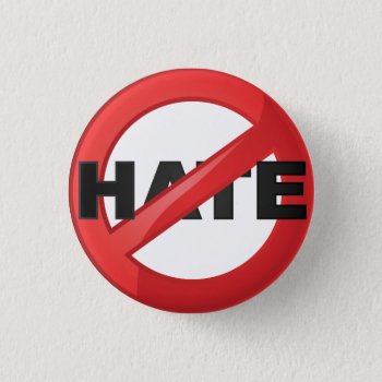 Stop Hate Button by CaptainScratch at Zazzle