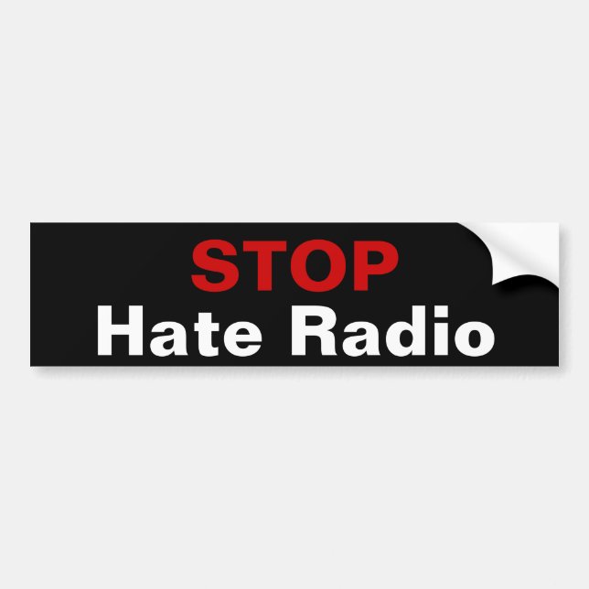 STOP Hate Radio Bumper Sticker (Front)