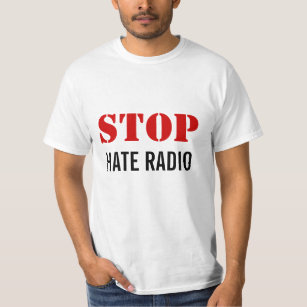STOP Hate Radio T-Shirt