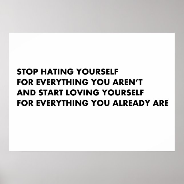 Stop hating yourself  poster (Front)
