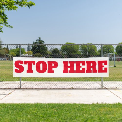 Stop Here Business Advertising Large Outdoor Banner