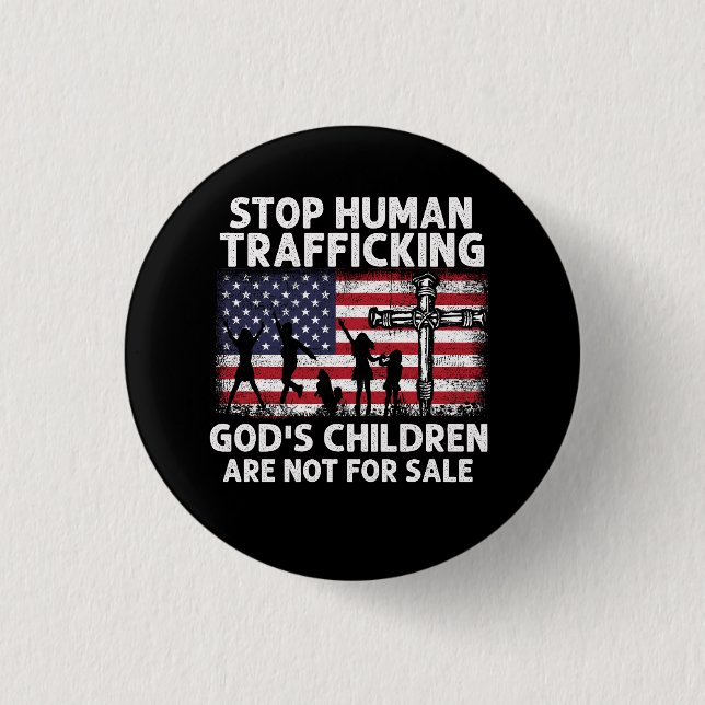 Stop Human Trafficking God'S Children Are Not For  Button (Front)