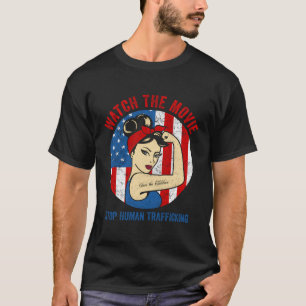 Stop Human Trafficking - Watch The Movie T-Shirt