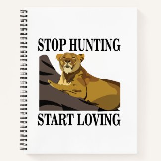 Stop Hunting Start Loving Lioness 