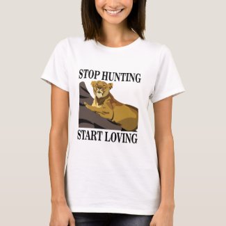 Stop Hunting Start Loving Lioness