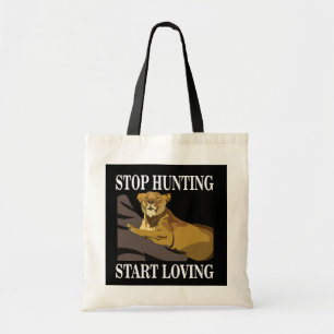 Stop Hunting Start Loving Lioness Tote Bag