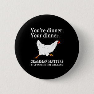Stop Ing The Chickens English Grammar Funny Te  Button