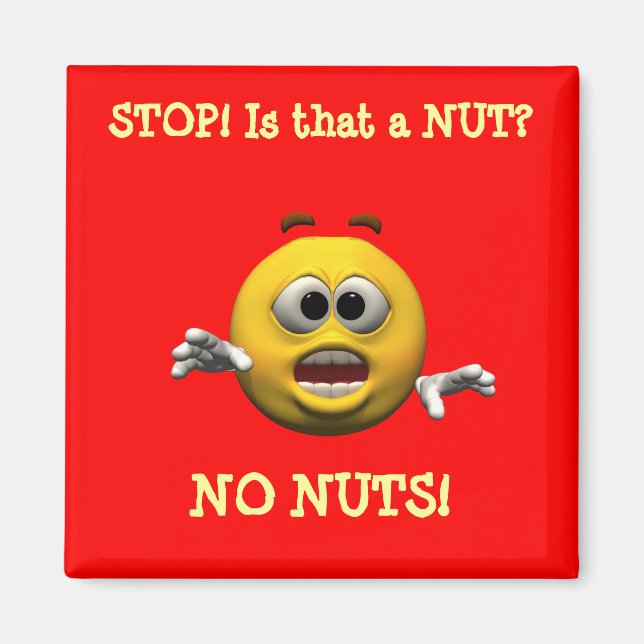 STOP! Is that a NUT?, NO NUTS! Magnet (Front)