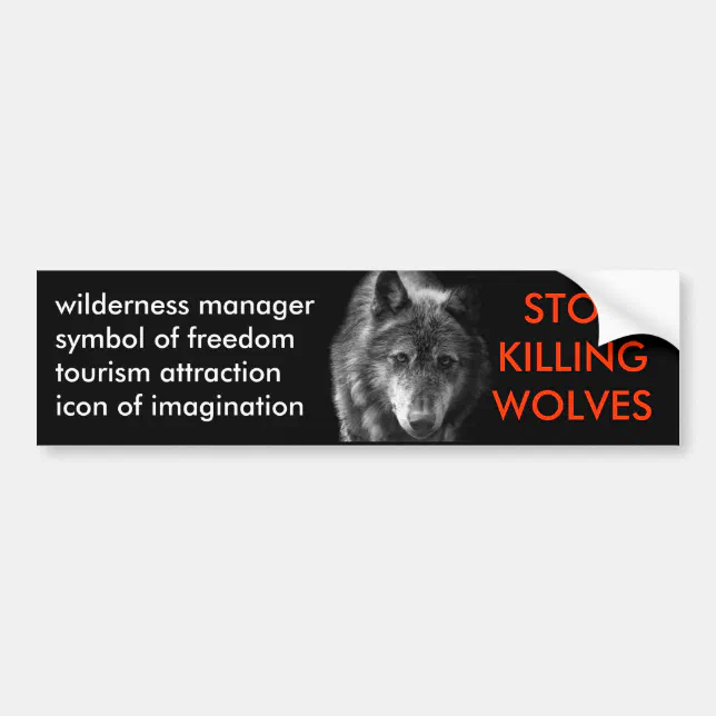 Stop Killing Wolves Bumper Sticker Zazzle