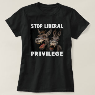 Stop Liberal Privilege T-Shirt