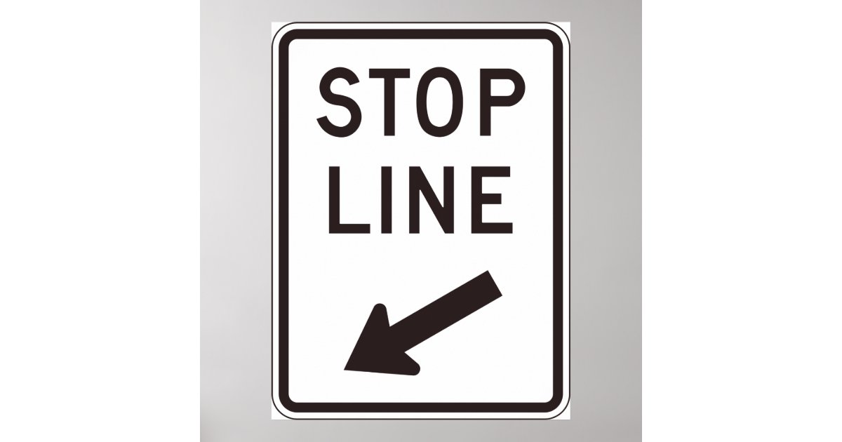 Stop Line Road Sign | Zazzle