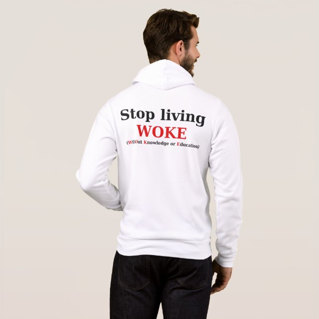 Stop living WOKE zip hoodie (Back Full)