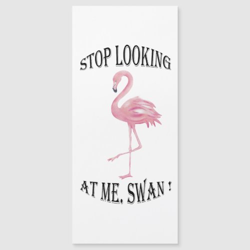 Stop Looking at me Swan