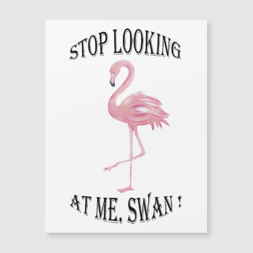 Stop Looking at me Swan