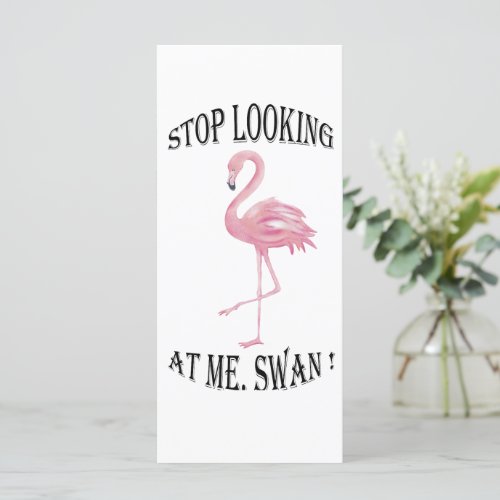 Stop Looking at me Swan Card