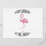 Stop Looking at me Swan Foil Holiday Postcard
