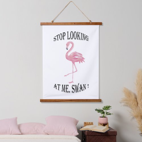 Stop Looking at me Swan Hanging Tapestry