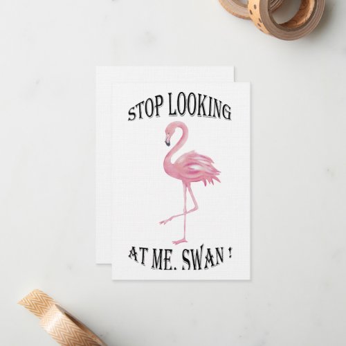 Stop Looking at me Swan Note Card